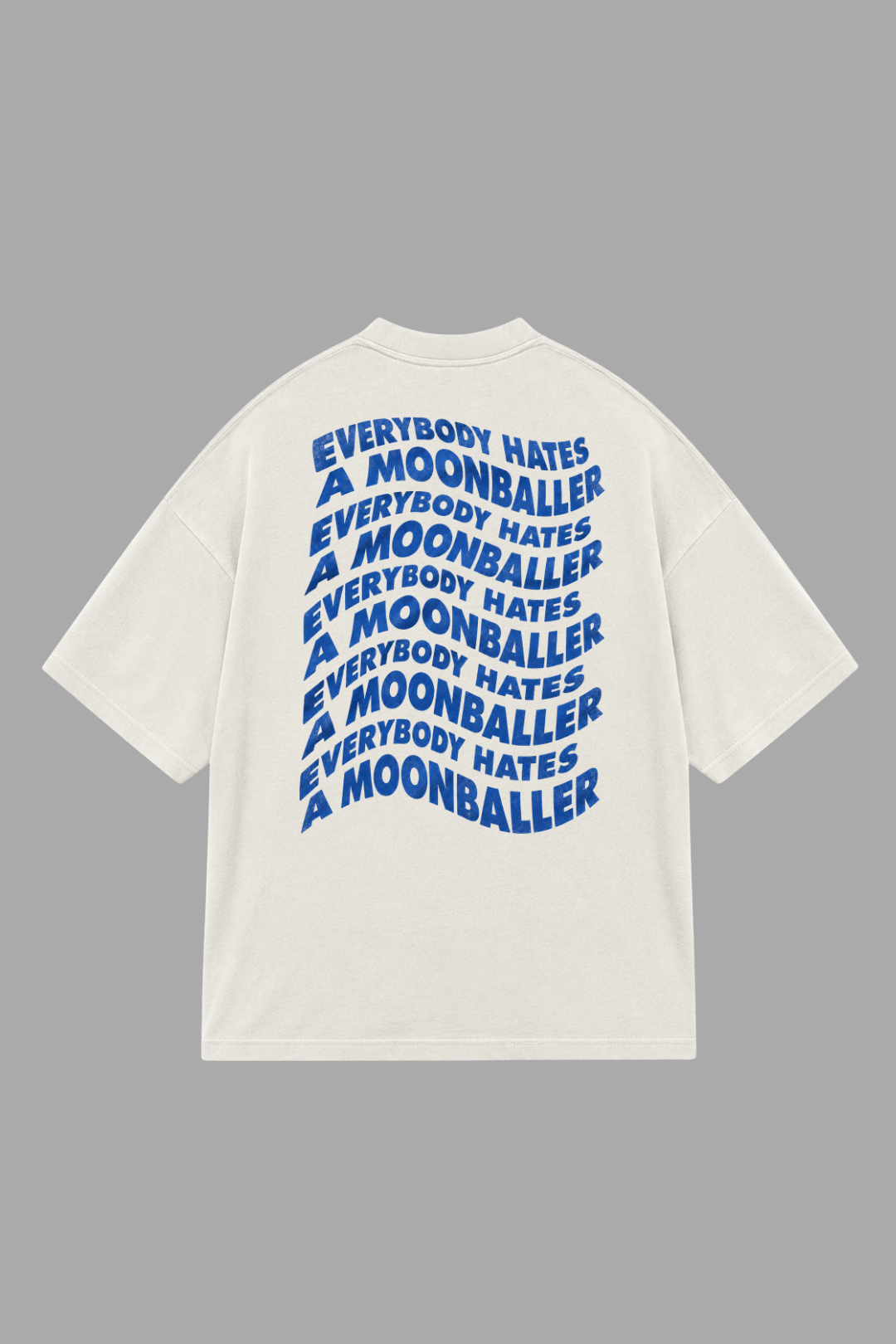 Camisa Oversized Everybody Hates a Moonballer