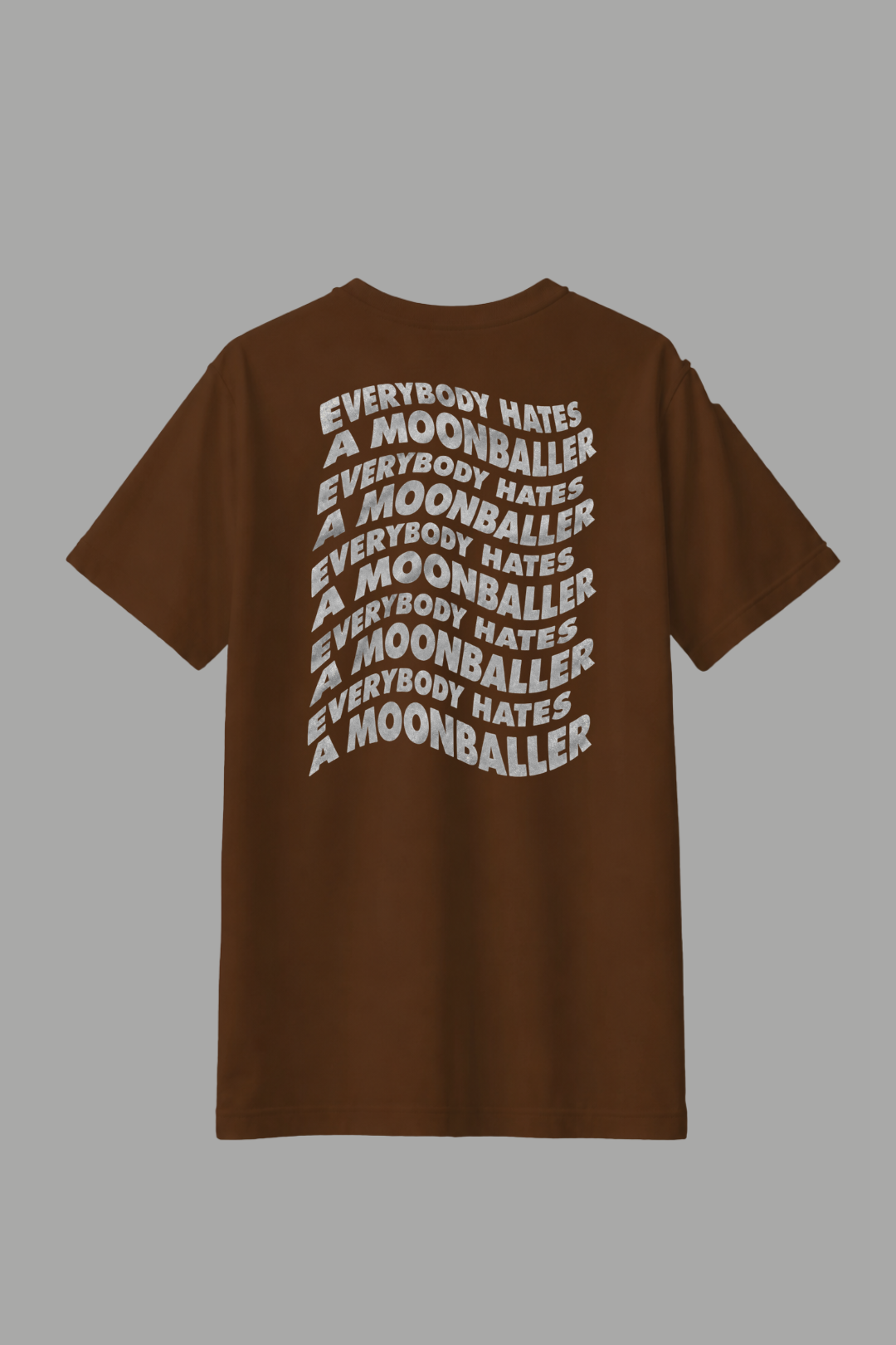Camisa Básica Everybody Hates a Moonballer